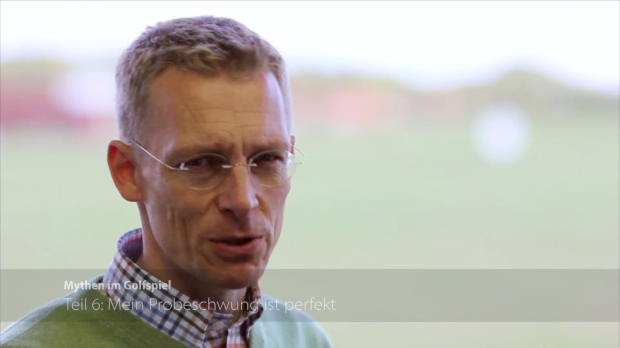 Oliver Heuler �ber Mythen, VI: Wer glaubt nicht, dass sein Probeschwung besser ist als sein Schlag mit Ball?
